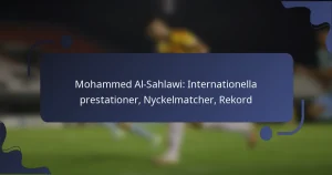 Mohammed Al-Sahlawi: Internationella prestationer, Nyckelmatcher, Rekord