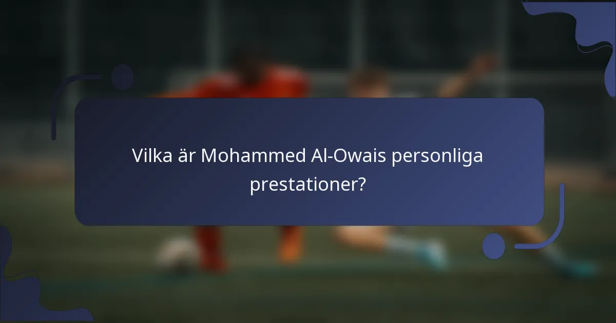Vilka är Mohammed Al-Owais personliga prestationer?